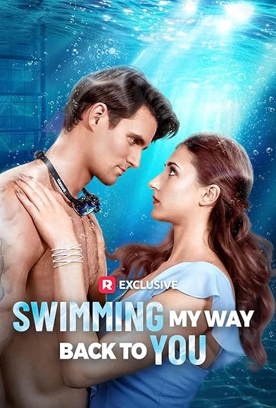 Primary photo for Swimming My Way Back to You Primary photo for Swimming My Way Back to You