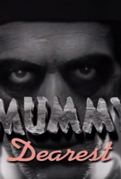 Primary photo for Mummy Dearest: A Horror Tradition Unearthed Primary photo for Mummy Dearest: A Horror Tradition Unearthed