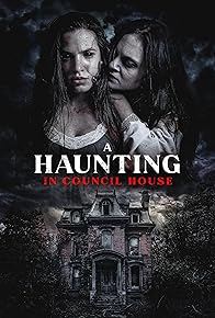 Primary photo for A Haunting in Council House