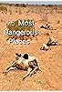 Primary photo for Most Dangerous Places: 10 - 6 Primary photo for Most Dangerous Places: 10 - 6