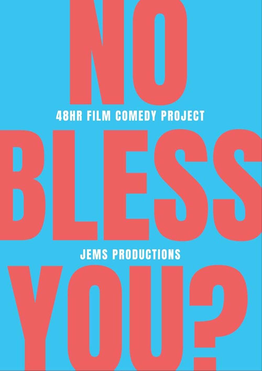 No Bless You? (Cortometraje 2019) IMDb