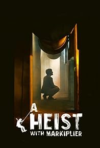 Primary photo for A Heist with Markiplier Primary photo for A Heist with Markiplier