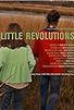 Primary photo for Little Revolutions