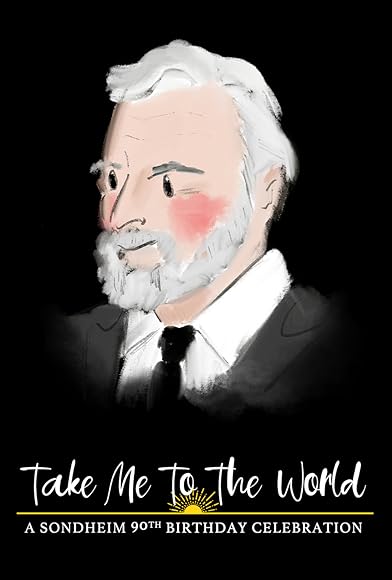 Primary photo for Take Me to the World: A Sondheim 90th Birthday Celebration Primary photo for Take Me to the World: A Sondheim 90th Birthday Celebration