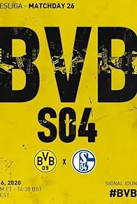 Primary photo for Bundesliga 26. Matchday Borussia Dortmund vs Fc Schalke 04 Primary photo for Bundesliga 26. Matchday Borussia Dortmund vs Fc Schalke 04