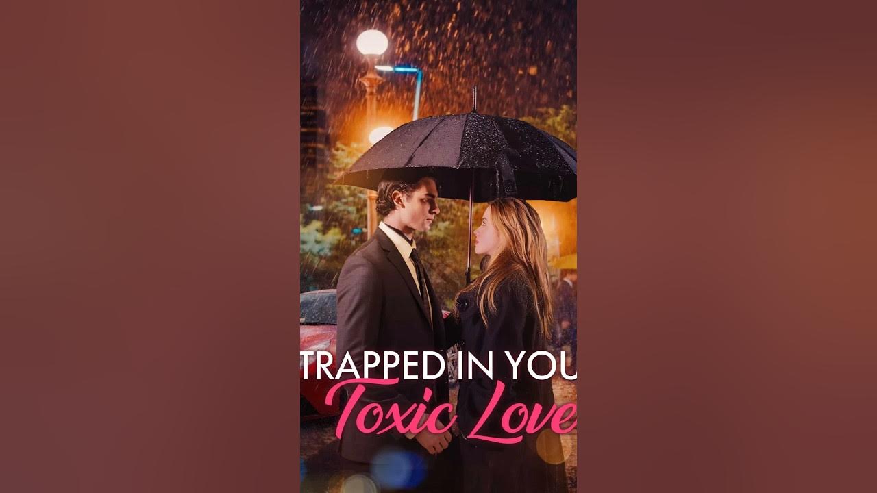 Trapped Into Your Toxic Love