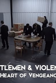 Primary photo for Gentlemen and Violence III: Heart of Vengeance