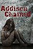Primary photo for Addison Chained Primary photo for Addison Chained
