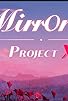 Primary photo for Mirror 2:Project X Primary photo for Mirror 2:Project X