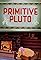 Primitive Pluto's primary photo