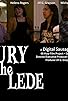 Primary photo for Bury the Lede Primary photo for Bury the Lede