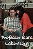 Primary photo for Professor Isle's Laboratory Primary photo for Professor Isle's Laboratory
