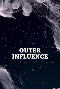 Primary photo for Outer Influence