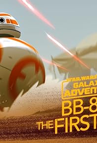 Primary photo for BB-8 - A Hero Rolls Out