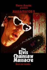 Primary photo for Massacrator 2: The Elvis Chainsaw Massacre