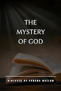 Primary photo for The Mystery of God