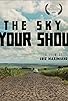 Primary photo for The Sky over your shoulders