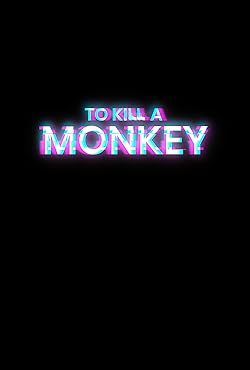 Poster of To Kill A Monkey