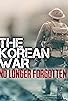 Primary photo for The Korean War: No Longer Forgotten Primary photo for The Korean War: No Longer Forgotten