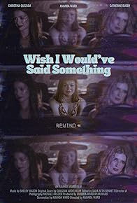 Primary photo for Wish I Would've Said Something