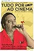 Primary photo for Tudo Por Amor ao Cinema