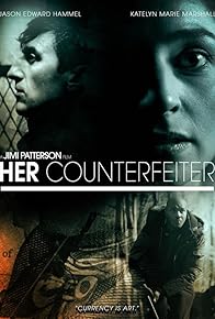 Primary photo for Her Counterfeiter Primary photo for Her Counterfeiter