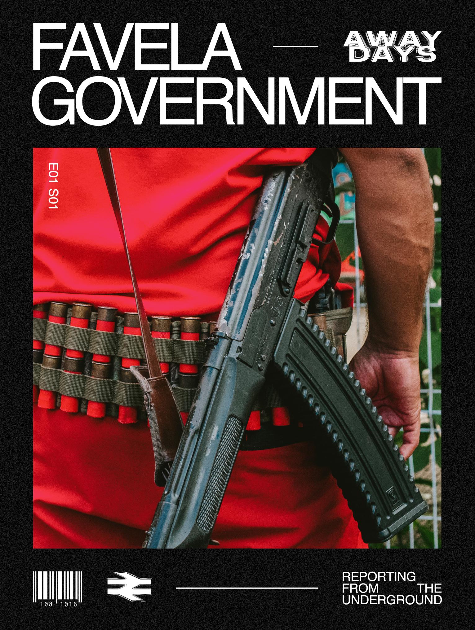 Away Days presents: Favela Government