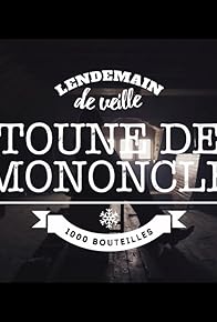 Primary photo for Lendemain de veille: Toune de Mononcle