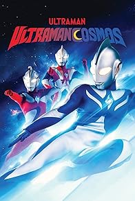 Primary photo for Ultraman Cosmos Primary photo for Ultraman Cosmos