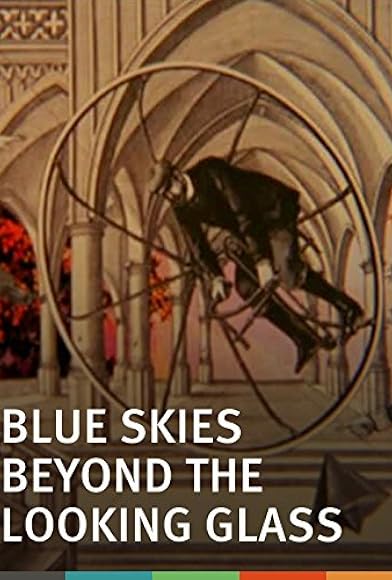 Primary photo for Blue Skies Beyond the Looking Glass Primary photo for Blue Skies Beyond the Looking Glass