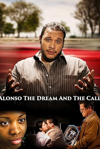 Primary photo for Alonso, the Dream and the Call Primary photo for Alonso, the Dream and the Call