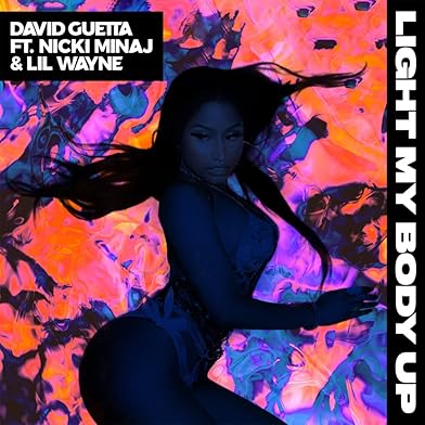 Primary photo for David Guetta Feat. Nicki Minaj, Lil Wayne: Light My Body Up Primary photo for David Guetta Feat. Nicki Minaj, Lil Wayne: Light My Body Up