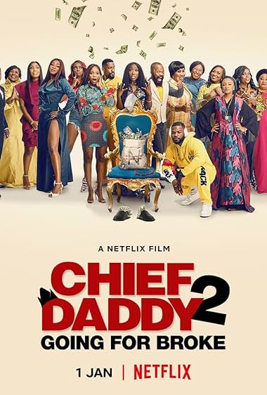 Chief Daddy 2: Going for Broke (2022) [Nollywood]