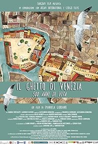 Primary photo for Il ghetto di Venezia. 500 anni di vita Primary photo for Il ghetto di Venezia. 500 anni di vita