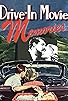 Primary photo for Drive-in Movie Memories