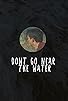 Primary photo for Don't Go Near the Water Primary photo for Don't Go Near the Water