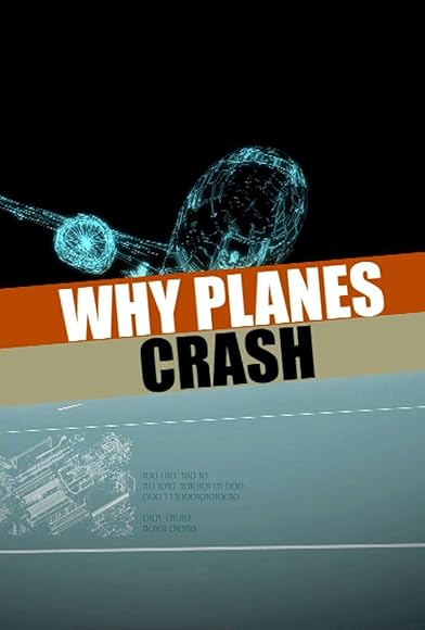 Primary photo for Why Planes Crash Primary photo for Why Planes Crash