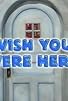 Primary photo for Wish You Were Here Primary photo for Wish You Were Here