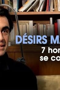 Primary photo for Désirs masculins: 7 hommes se confient