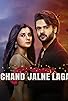 Primary photo for Chand Jalne Laga Primary photo for Chand Jalne Laga