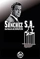 Sánchez S.A. Una Historia De Corrupción's primary photo