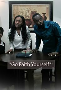 Primary photo for Go Faith Yourself Primary photo for Go Faith Yourself