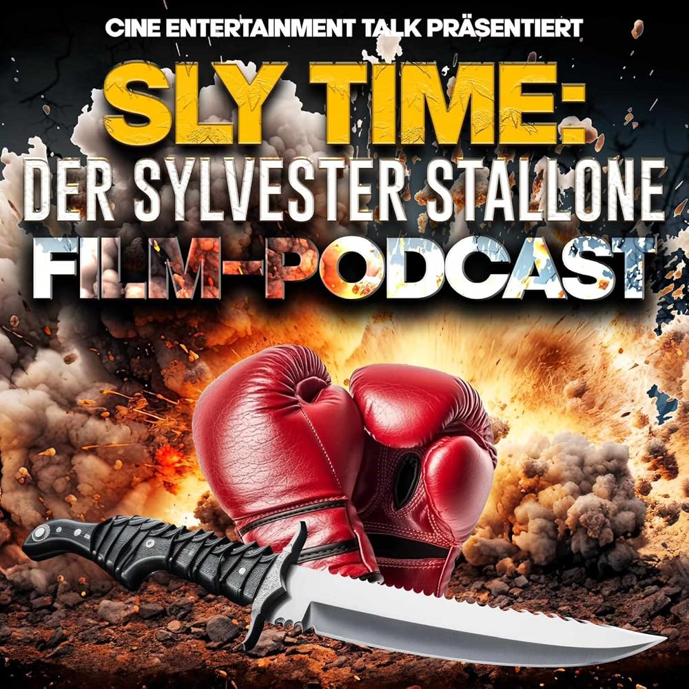 "Sly Time Der Sylvester Stallone FilmPodcast" Episode 1.1 (Podcast