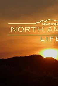 Primary photo for Making North America: Life