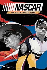 Primary photo for NASCAR: The Rise of American Speed Primary photo for NASCAR: The Rise of American Speed