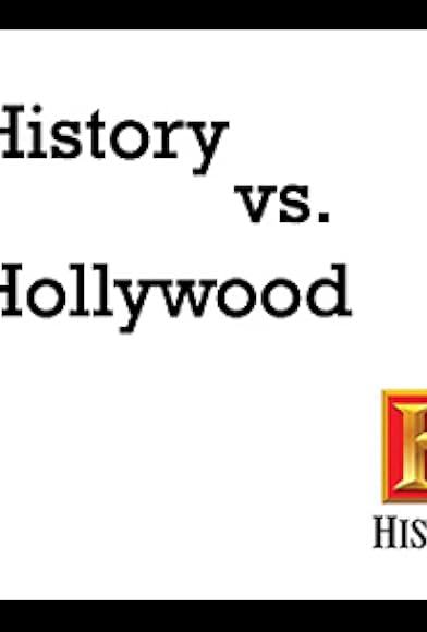 Primary photo for History vs. Hollywood Primary photo for History vs. Hollywood