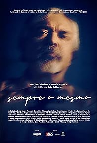 Primary photo for Sempre o Mesmo