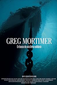 Primary photo for Greg Mortimer, En Busca de una Tierra Solidaria