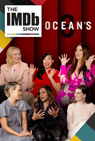 Primary photo for IMDb on Location: The Cast of 'Ocean's 8' Primary photo for IMDb on Location: The Cast of 'Ocean's 8'