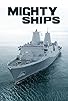 Primary photo for Mighty Ships Primary photo for Mighty Ships